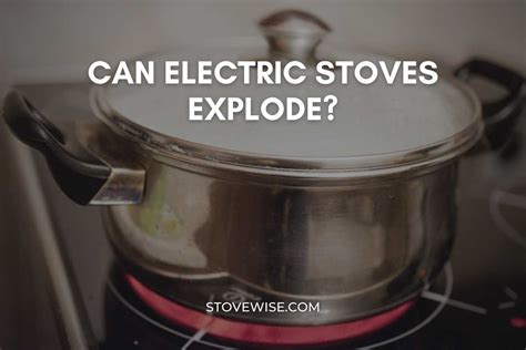 what can cause a stove to explode